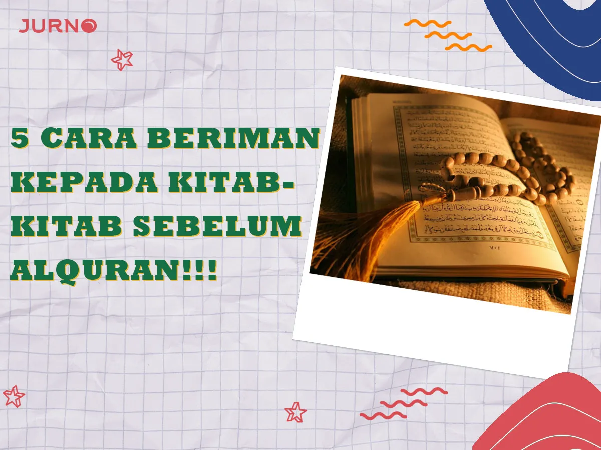 Inilah 5 Cara Ilmiah Beriman kepada Kitab-Kitab Sebelum Al-Quran yang Sering Diabaikan Anak Muda! Inilah 5 Cara Ilmiah Beriman kepada Kitab-Kitab Sebelum Al-Quran yang Sering Diabaikan Anak Muda!