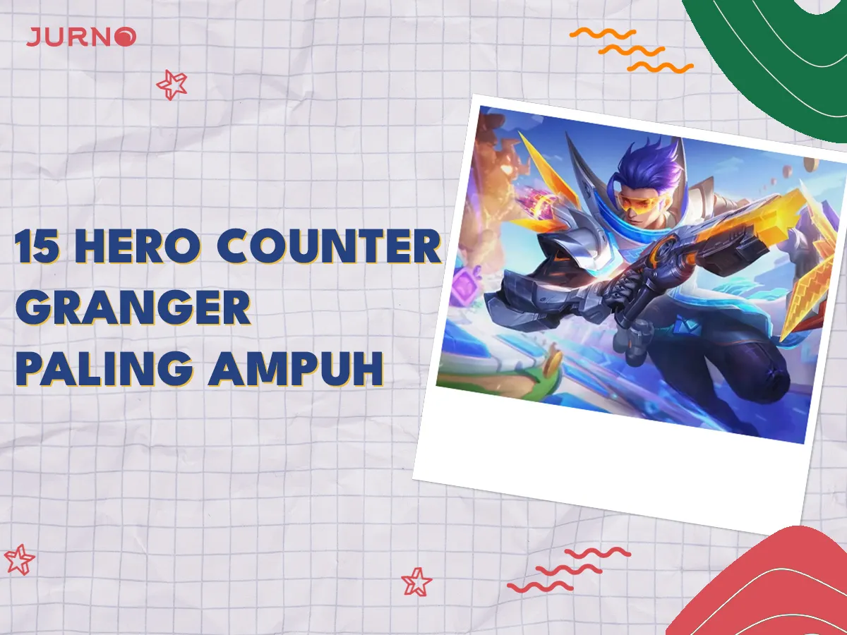 12 Hero Counter Granger Paling Ampuh di Mobile Legends 12 Hero Counter Granger Paling Ampuh di Mobile Legends