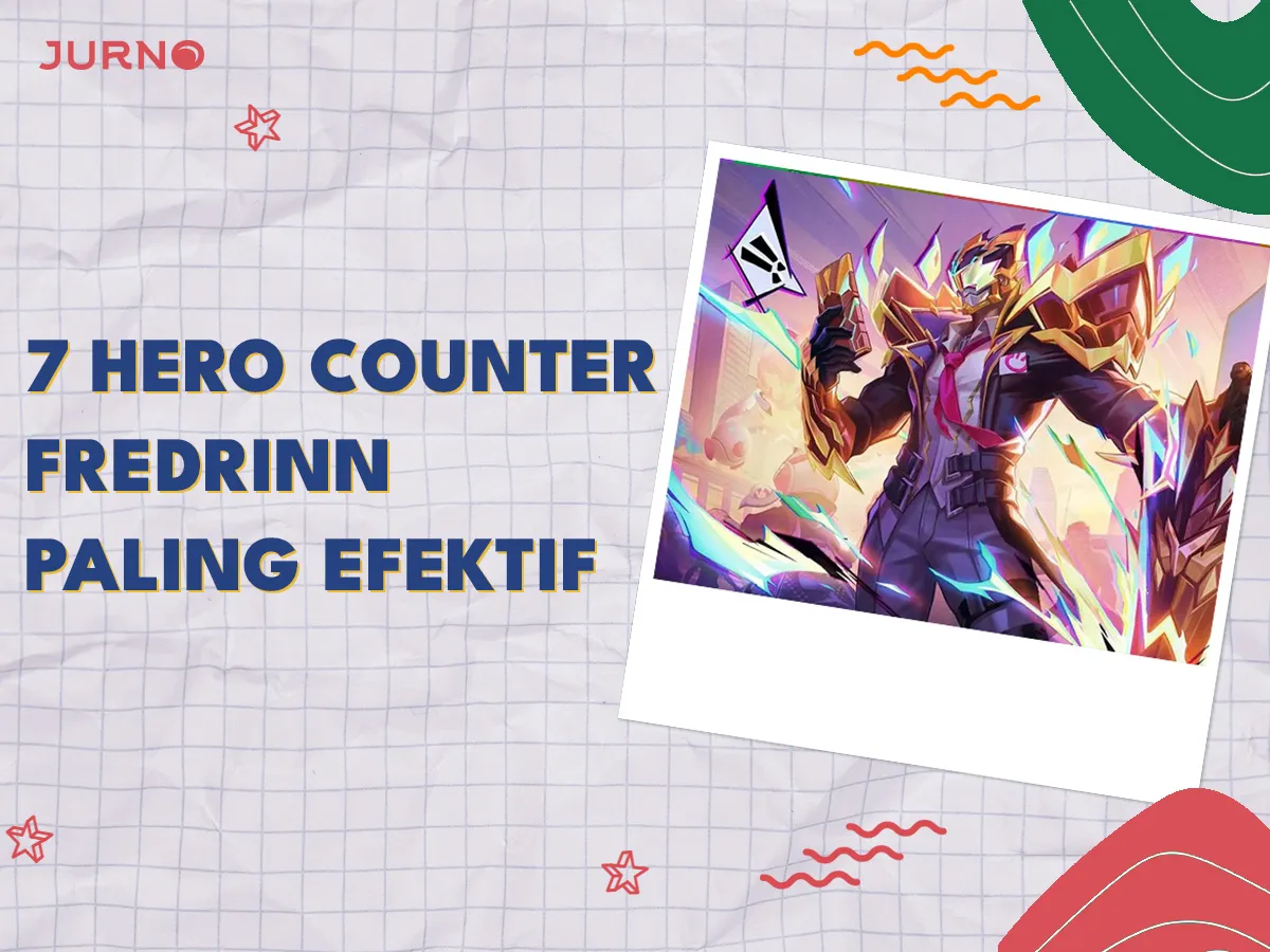 7 Hero Counter Fredrinn Paling Efektif di Mobile Legends 7 Hero Counter Fredrinn Paling Efektif di Mobile Legends