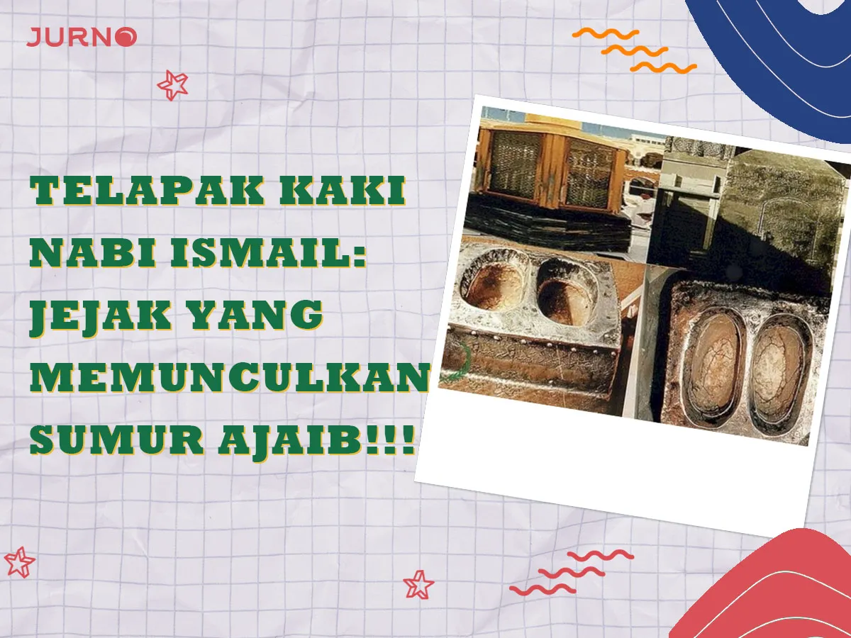 Misteri Telapak Kaki Nabi Ismail: Jejak yang Memunculkan Sumur Ajaib di Tanah Suci! Misteri Telapak Kaki Nabi Ismail: Jejak yang Memunculkan Sumur Ajaib di Tanah Suci!