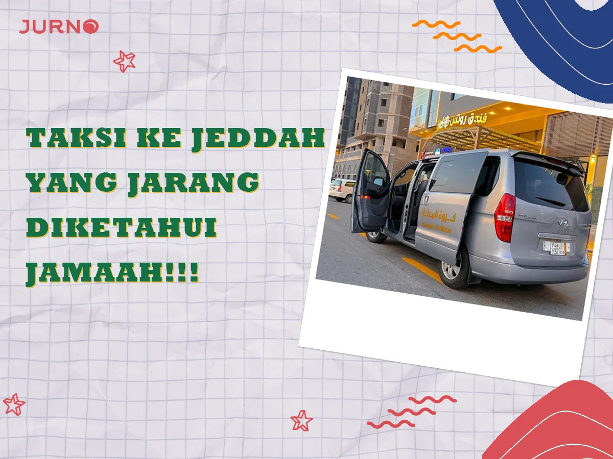 Ini Rahasia Tak Terduga Soal Taksi ke Jeddah yang Jarang Orang Tahu! Ini Rahasia Tak Terduga Soal Taksi ke Jeddah yang Jarang Orang Tahu!