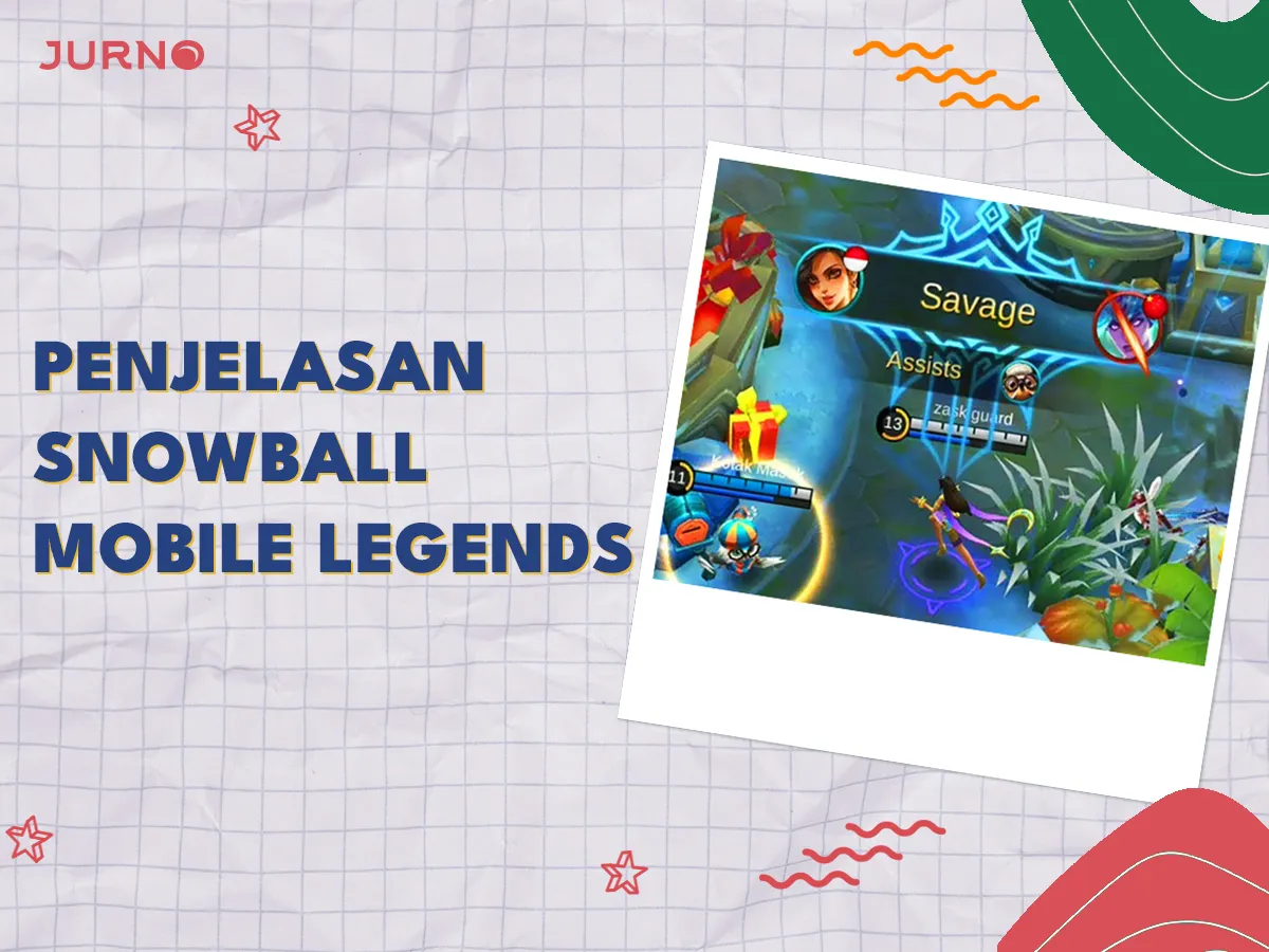 Penjelasan Snowball Mobile Legends: Cara Anti Comeback Penjelasan Snowball Mobile Legends: Cara Anti Comeback
