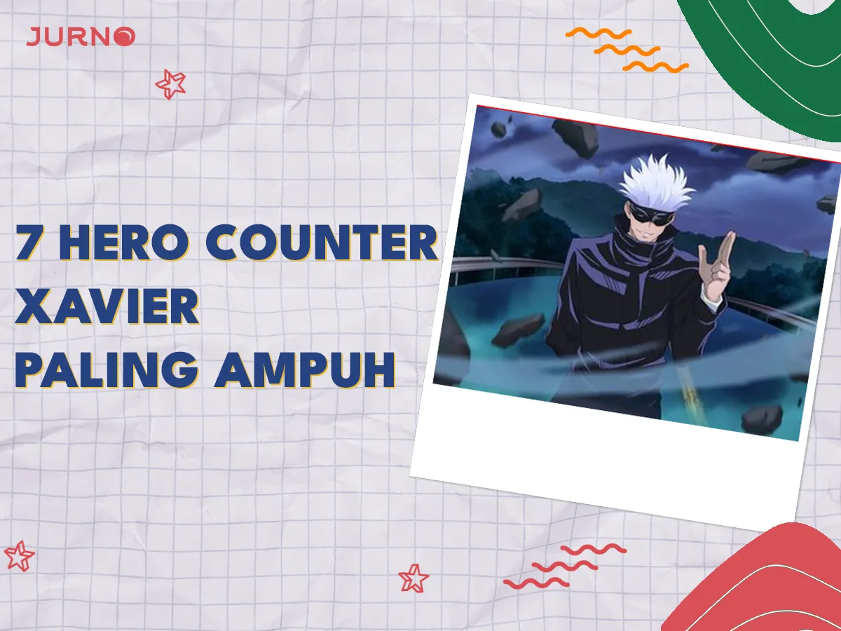 7 Hero Counter Xavier di Mobile Legends Paling Ampuh
