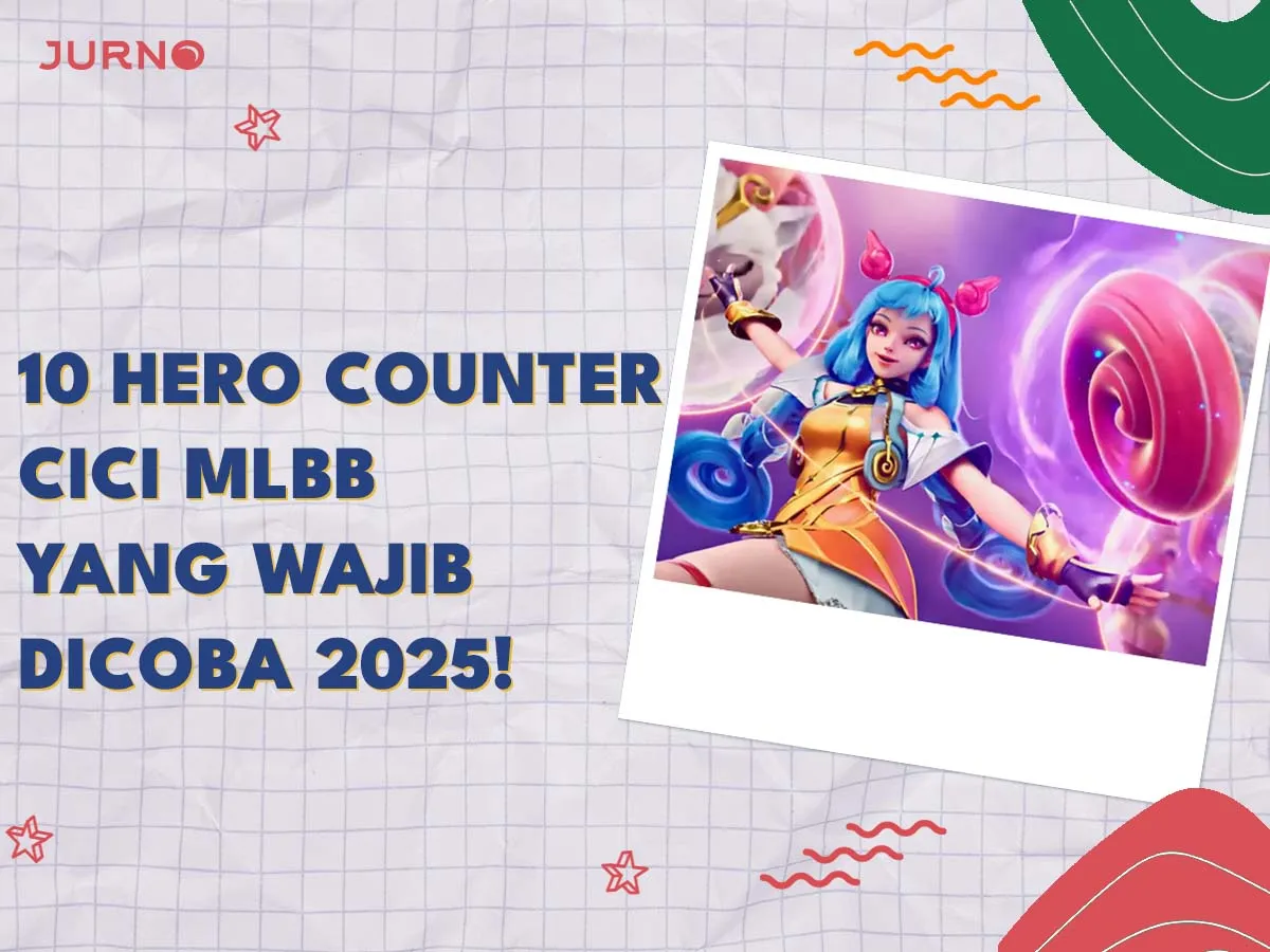 10 Hero Counter Cici Mobile Legends 2025, Wajib Coba!